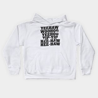 Yeehaw, Woohoo, Yip-Yip Kids Hoodie